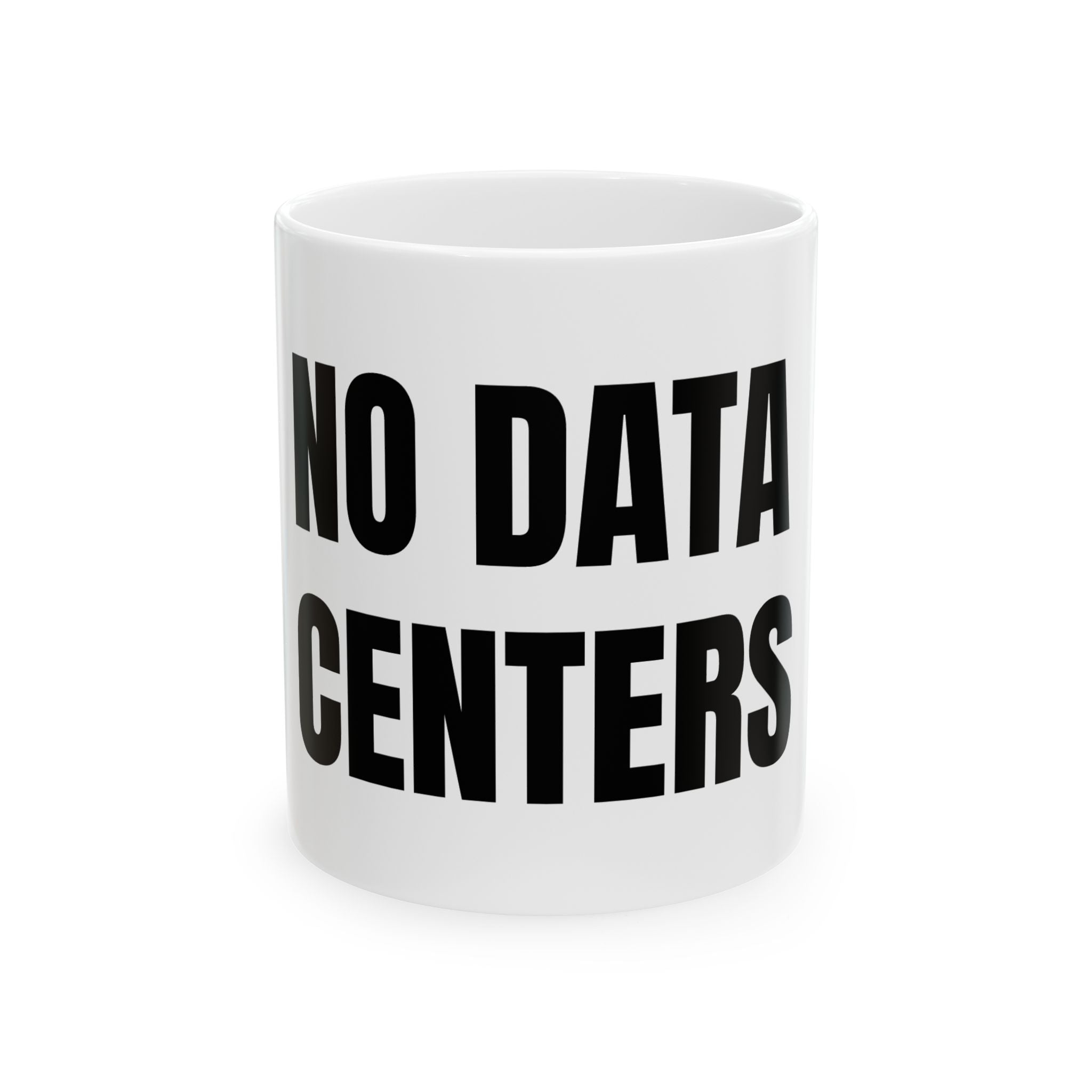 No Data Centers Mug (11oz, 15oz)