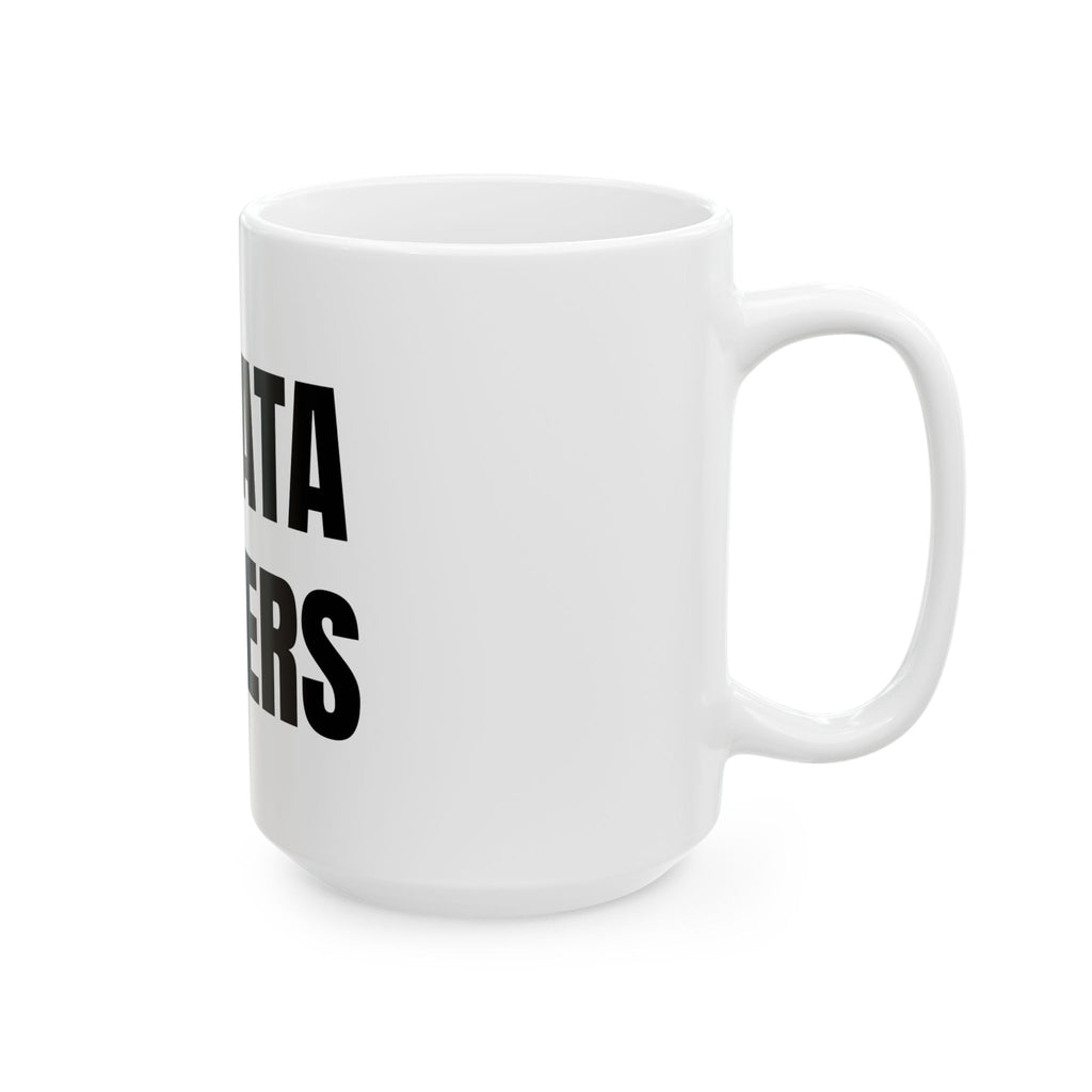 No Data Centers Mug (11oz, 15oz)