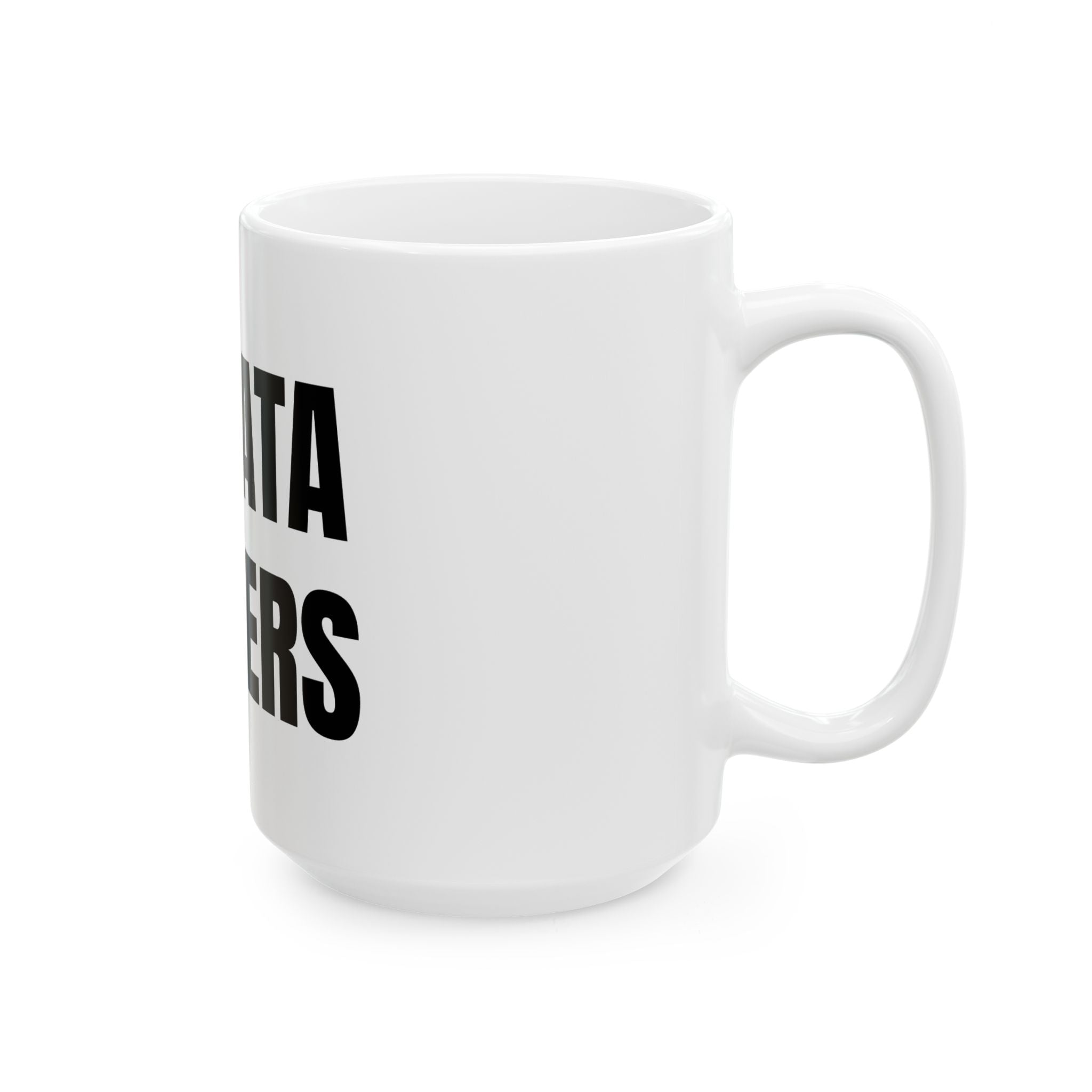 No Data Centers Mug (11oz, 15oz)