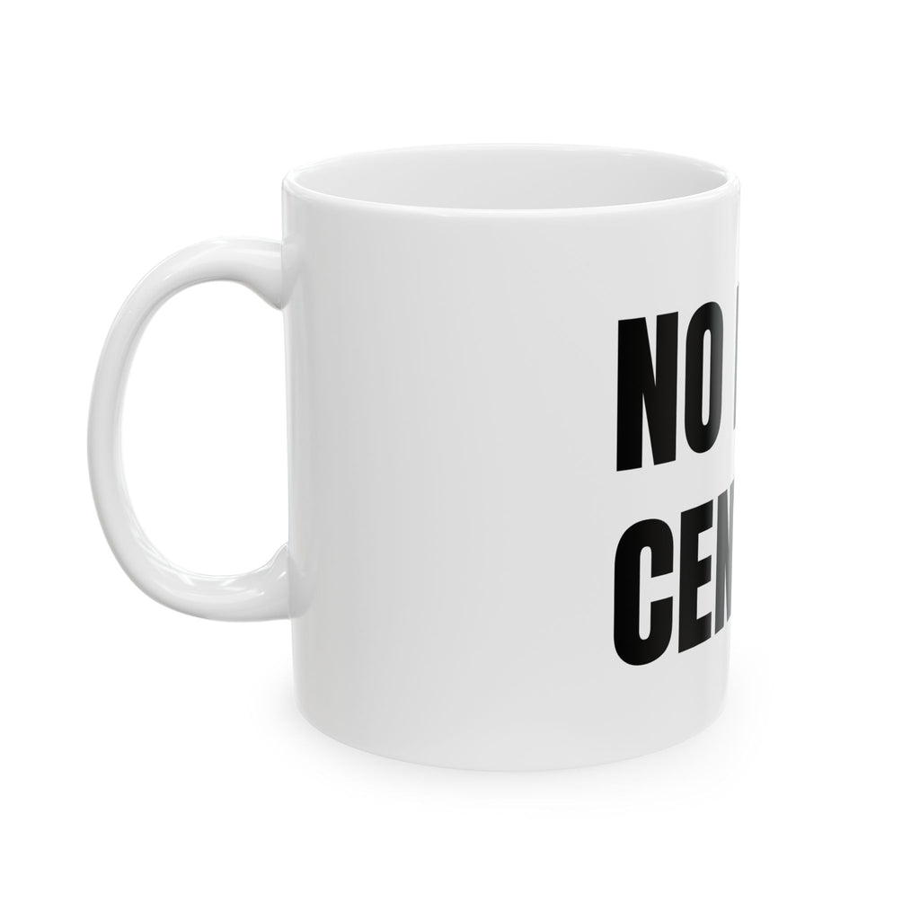No Data Centers Mug (11oz, 15oz)