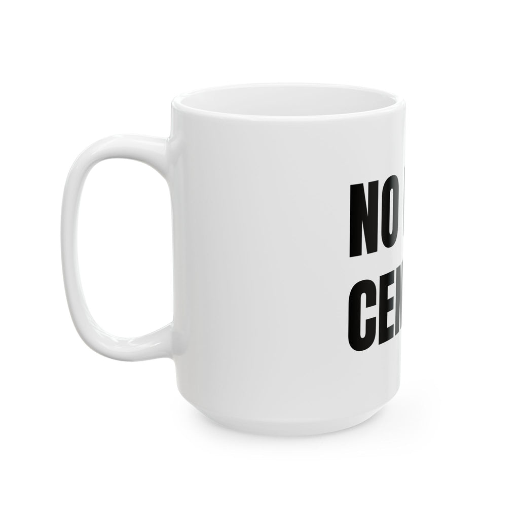 No Data Centers Mug (11oz, 15oz)