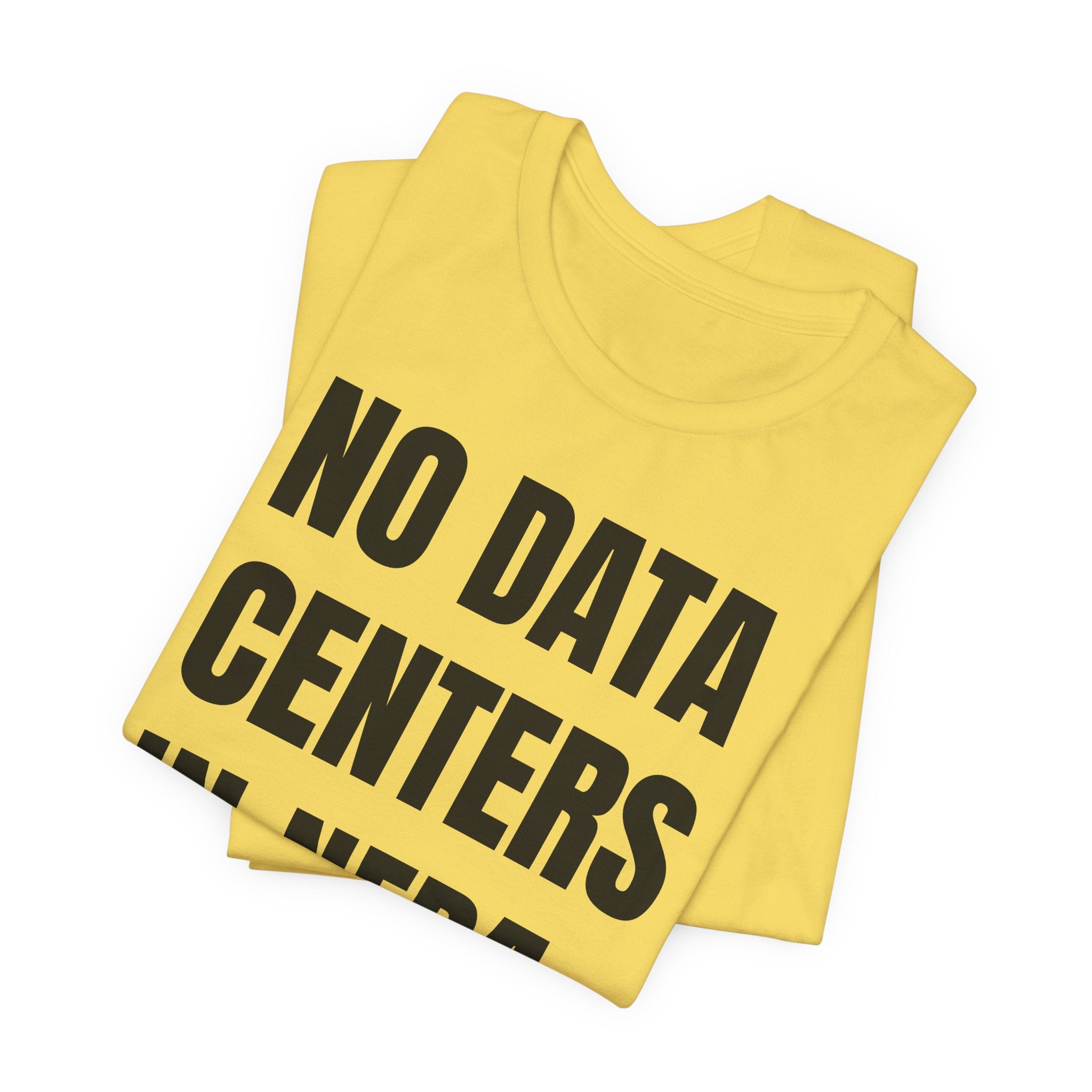No Data Centers T Shirt